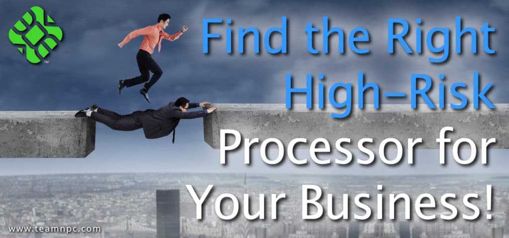 Find the Right High-Risk Processor